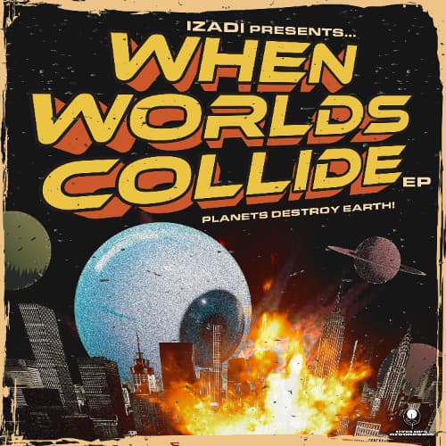 Izadi - When Worlds Collide by Cyclops Recordings artwork