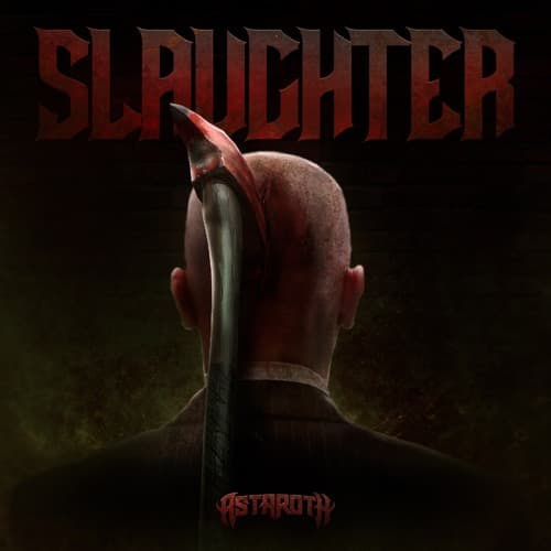ASTAROTH - SLAUGHTER (FREE DL) by Astaroth artwork